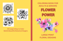 Load image into Gallery viewer, Flower Power: Coloring Book for Adults and Seniors