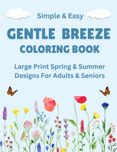 Load image into Gallery viewer, Digital Version of Gentle Breeze Large Print Coloring Book of Spring and Summer Designs
