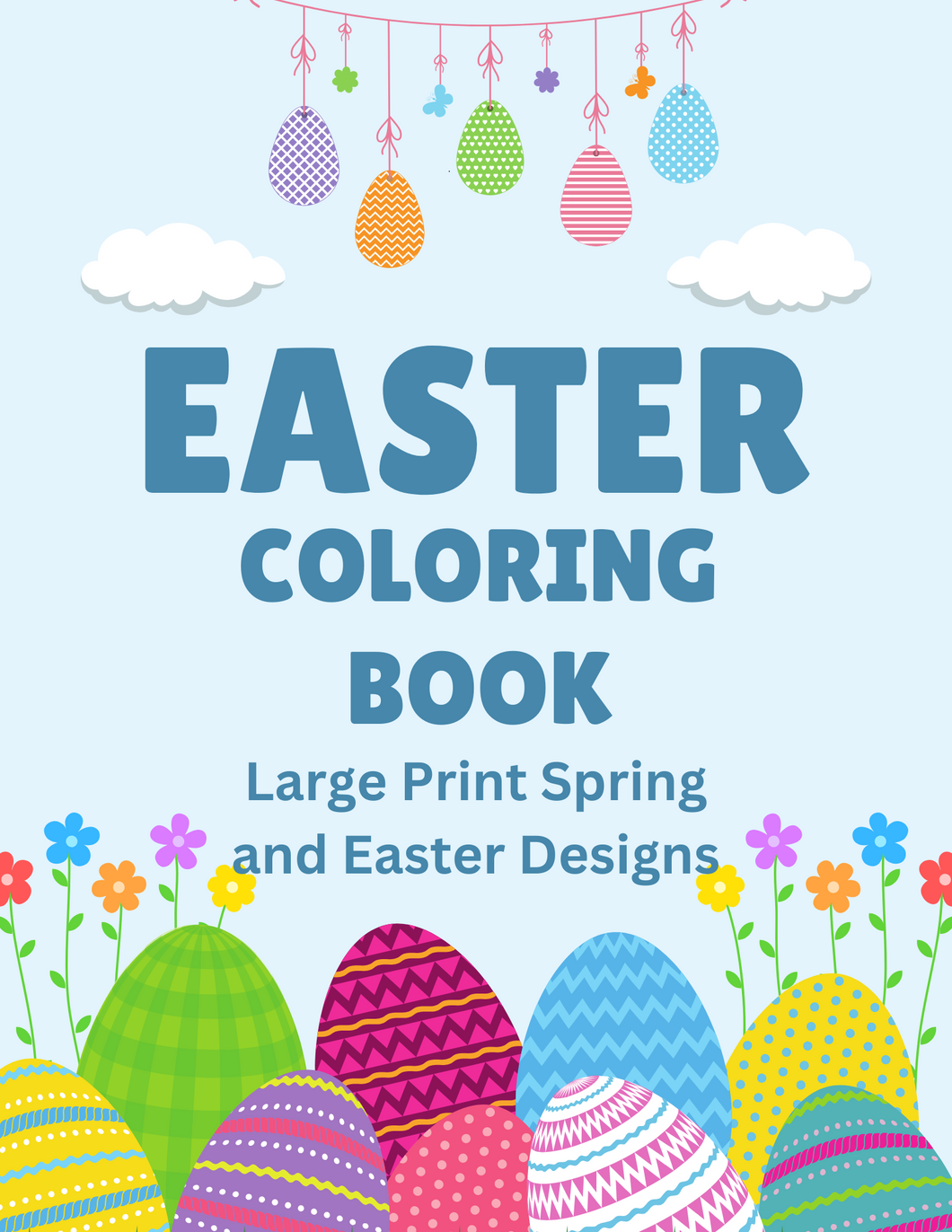 Digital Version - Easter Coloring Book:  Large Print Spring & Easter Designs