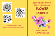 Load image into Gallery viewer, Flower Power: Coloring Book for Adults and Seniors

