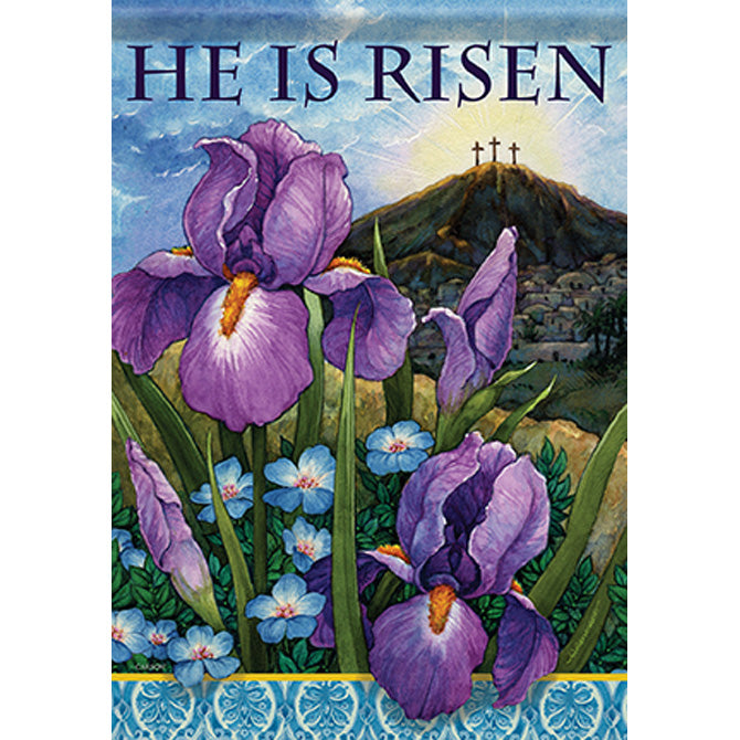 He is Risen Easter Garden Flag